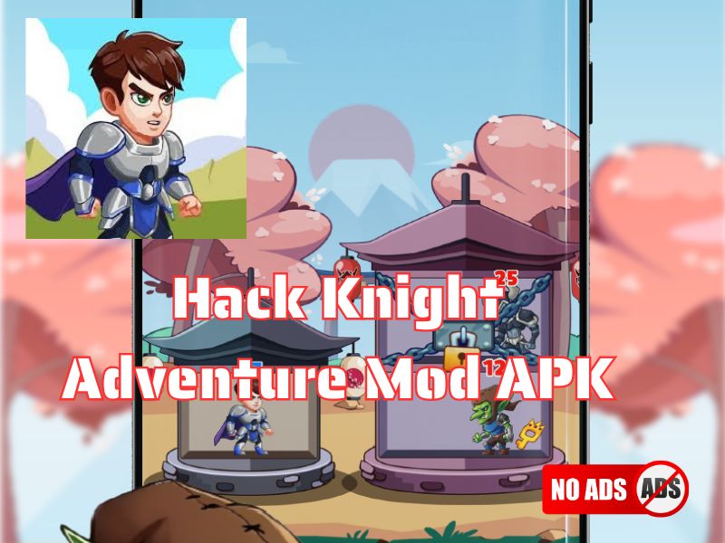 Các Tính Năng Nổi Bật Của Knight Adventure Mod APK